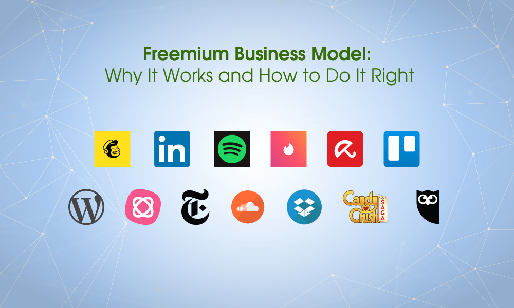 Freemium Business Model: Why It Works And How To Do It Right